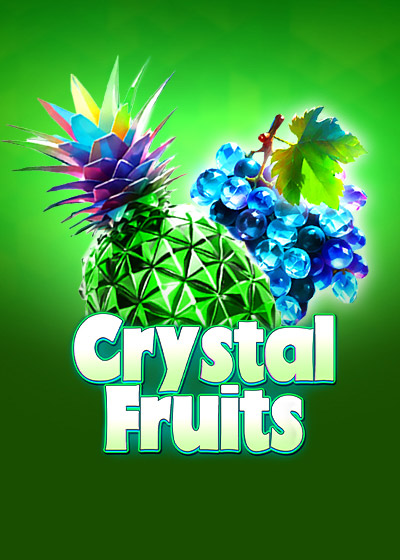 Crystal Fruits